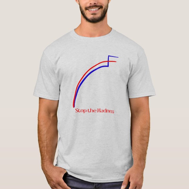 T-shirt Arrêtez la folie (Devant)