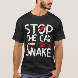 T-shirt Arrêtez la voiture i See a Snake Viper Breeder