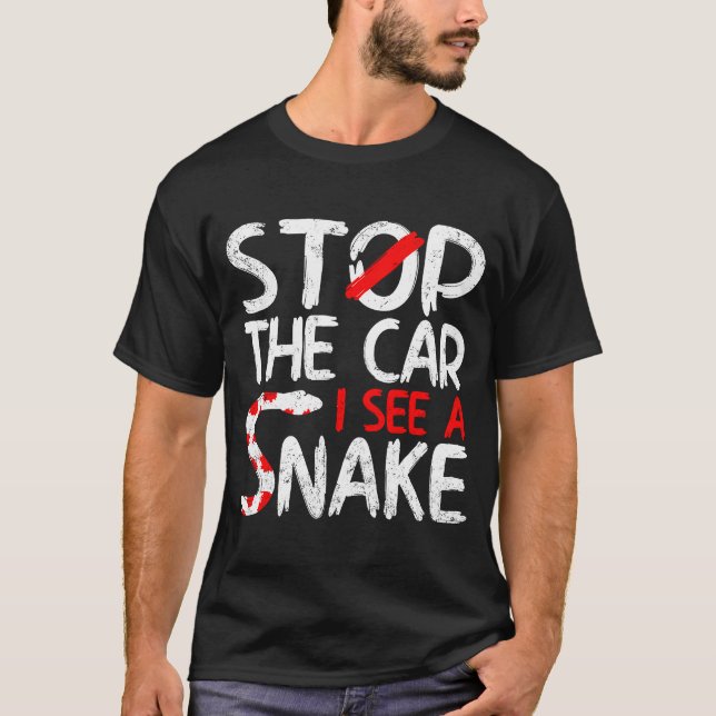 T-shirt Arrêtez la voiture i See a Snake Viper Breeder (Devant)