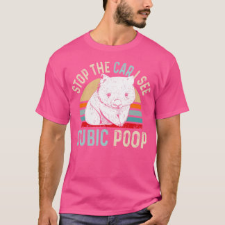 T-shirt Arrêtez La Voiture Je Vois Cubic Poop Pour Un Expe