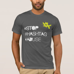 T-shirt Arrêtez l'abus de Hashtag