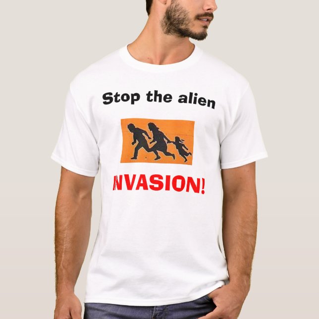T-shirt Arrêtez l'alien, INVASION ! (Devant)