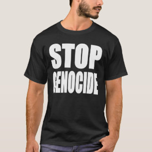T-shirt Arrêtez le génocide. Protestez le message