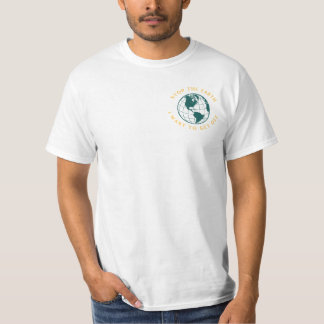 T-shirt Arrêtez Le Globe Que Je Veux Descendre.