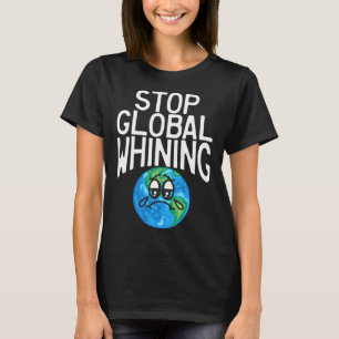 T-shirt Arrêtez les plaintes mondiales Drôle de science sa