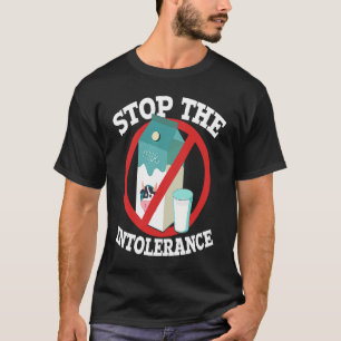 T-shirt Arrêtez l'intolérance Intolérant au lactose Végéta