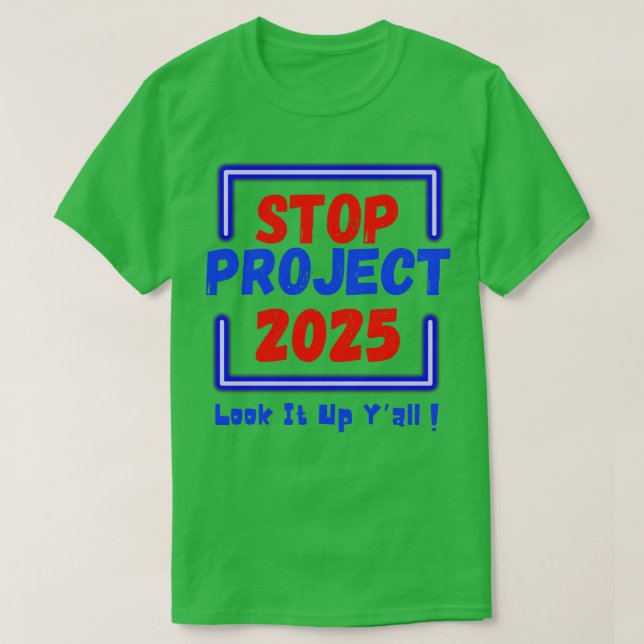 T-shirt Arrêtez Project 2025 Retrouvez-le (Design devant)