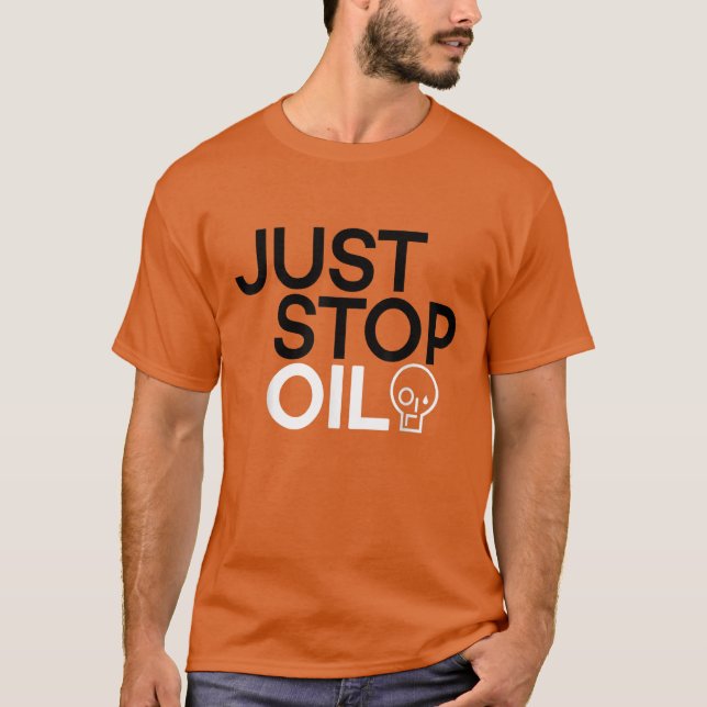 T-shirt Arrêtez simplement de sauver la Terre avec Oil (Devant)