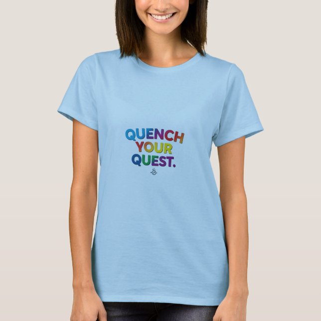 T-shirt Arrêtez votre quête (Devant)