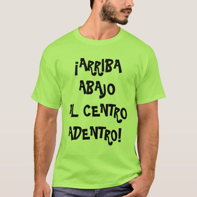 T-shirt Arriba, Abajo, Al Centro, Adentro (Devant)
