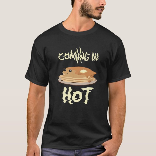 T-shirt Arrivée à chaud - Pancakes (Devant)
