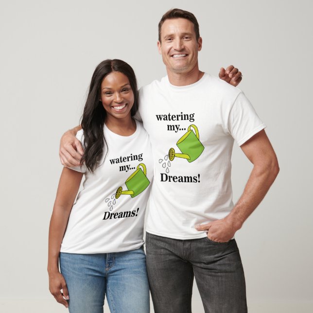 T-shirt Arrosoir de mes rêves (Unisexe)