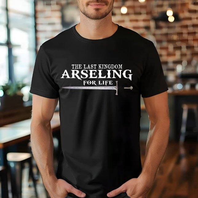 T-shirt Arselfor Life - Drôle de dire Roi pour son armée (Créateur téléchargé)