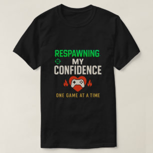 T-shirt Art de citation de joueur de confiance respawnant