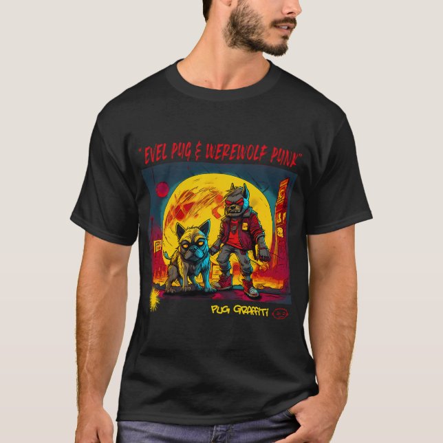 T-shirt Art de graffiti de pug et de loup-garou 8 (Devant)