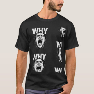 T-shirt Art de visage hurlant intense avec texte WHY en dé
