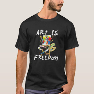 T-shirt Art is Freedom - Peintures colorées Outils Artist