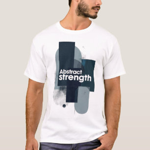 T-shirt Art Moderne Motivationnel Force Abstraite
