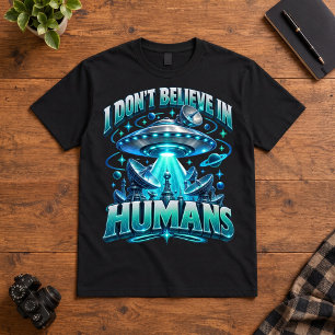 T-shirt Art OVNI Sci-Fi Je ne crois pas en l'humanité Alie
