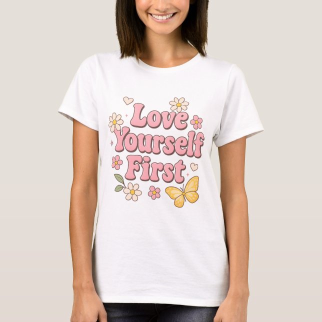 T-shirt Art Rétro « Aimez-Vous D'abord » (Devant)