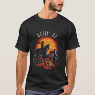 T-shirt Art Vintage Actin' Up Cheval de Monture Déserts Oc