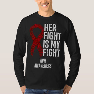 T-shirt Arteriovenous Malformation Her Fight Is My Fight A
