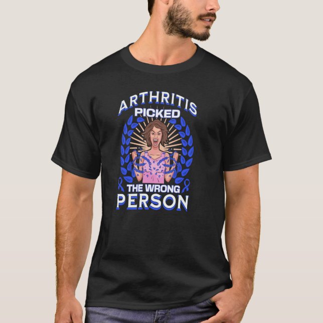 T-shirt Arthrite a choisi la mauvaise personne (Devant)