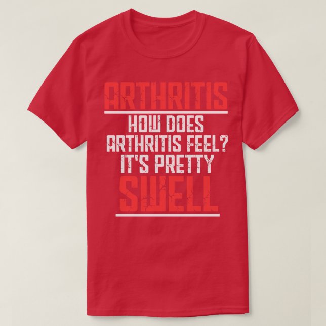T-shirt Arthrite Comment se sent l'arthrite (Design devant)