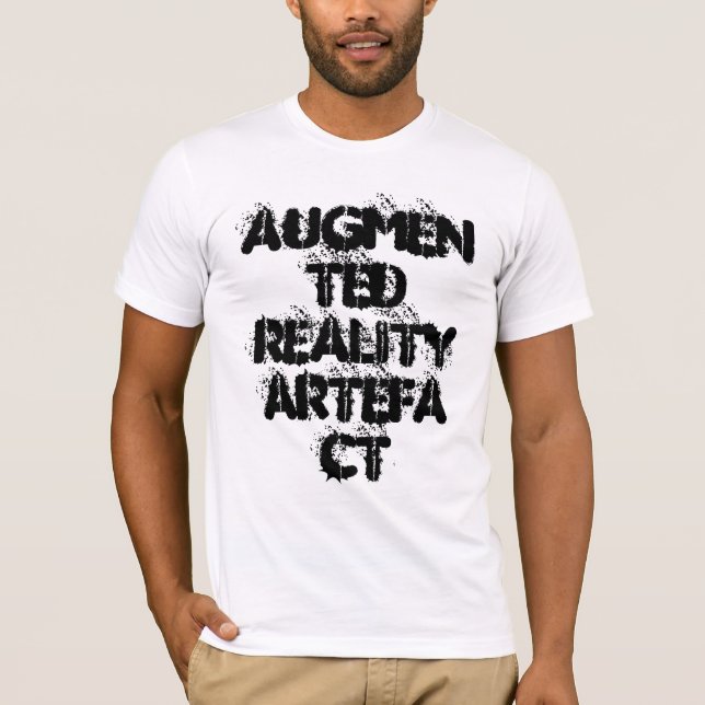 T-shirt Artifact Réalité Augmentée - slogan amusant (Devant)
