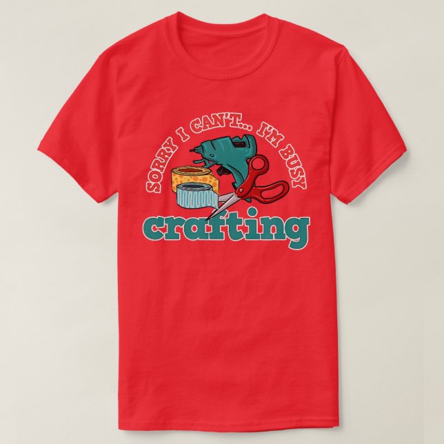 T-shirt Artisanat Occupé Drôle Dire Hobby Crafter 1 (Design devant)