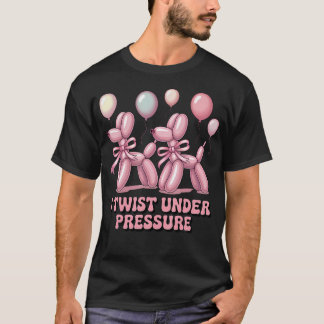 T-shirt Artiste de Ballon Je Tourne Sous Pression Ballon