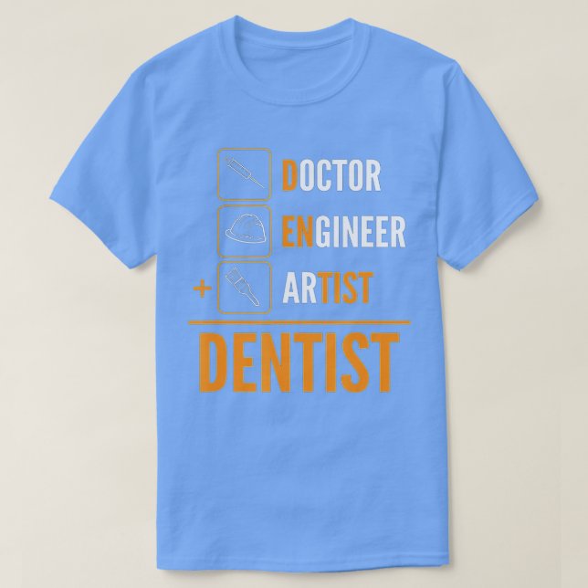 T-shirt Artiste de l'ingénieur du médecin = Dentiste (Design devant)
