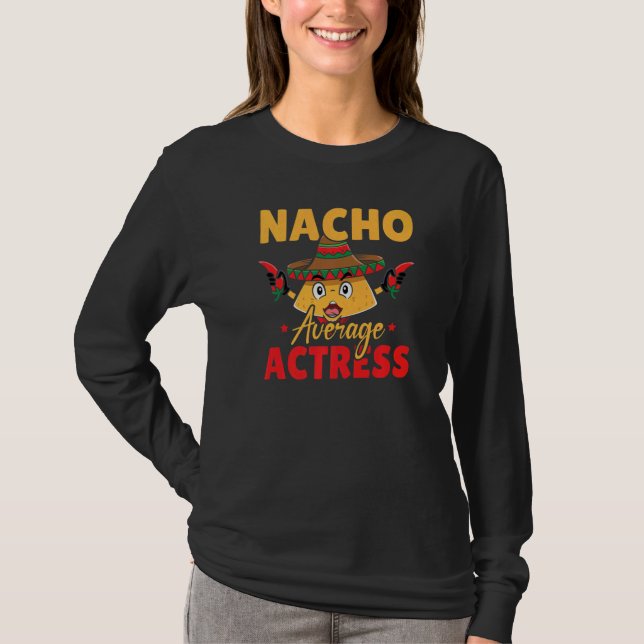 T-shirt Artiste interprète d'actrice pas moyenne nacho Cin (Devant)