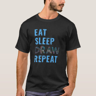 T-shirt Artiste Manger Sommeil Dessin Répéter Art Dessin