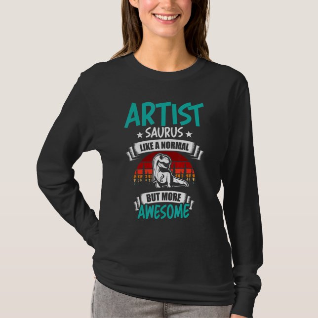 T-shirt Artiste Saurus Comme Normal Rex Dinosaur (Devant)
