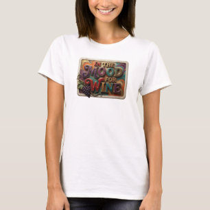 T-shirt Artistique Rose DANS L'AMBIANCE DU VIN Texte 3D