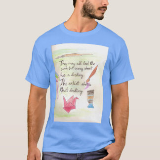 T-shirt Artistx27s Destiny