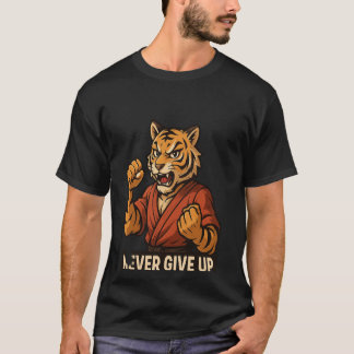 T-shirt Arts martiaux du tigre - Motivation Ne jamais aban