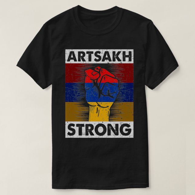T-shirt Artsakh Strong  Artsakh is Armenia  Armenian Flag  (Design devant)