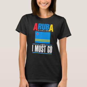 T-shirt Aruba Aruba Aruba Drapeau Aruba Appelle Et Je M'In