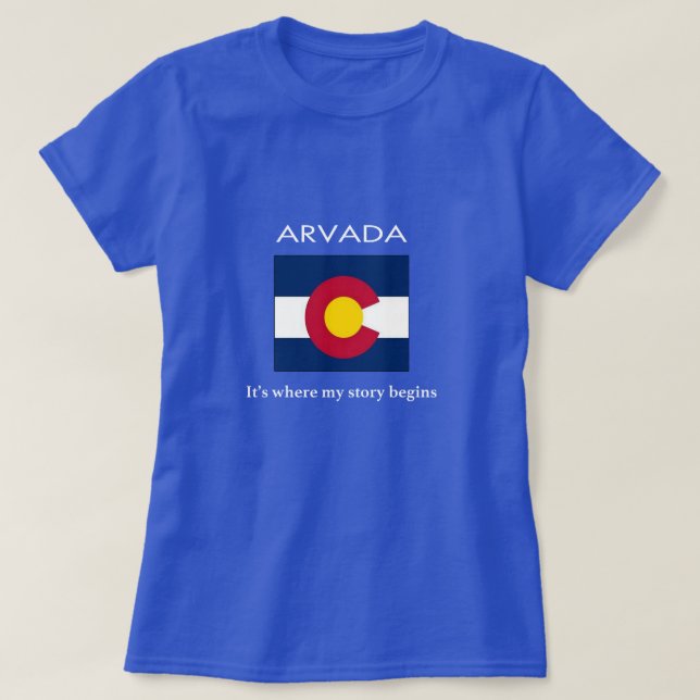 T-shirt Arvada : Il est où mon histoire commence (Design devant)