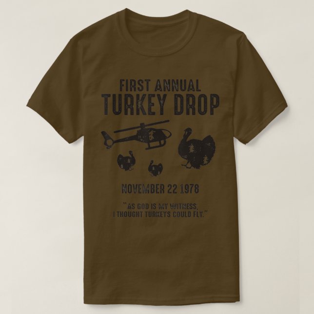 T-shirt As God Is My Witness I Thought Turkeys Could Fly (Design devant)