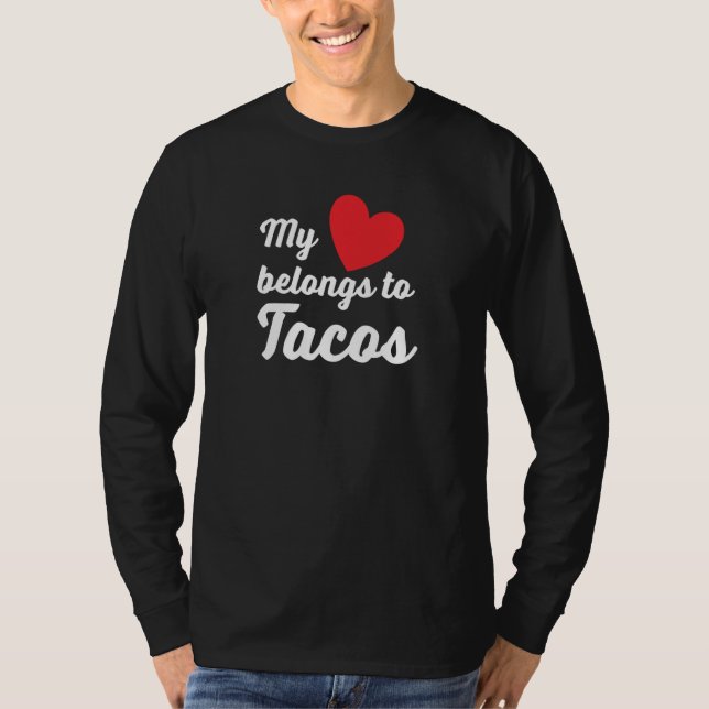 T-shirt AS tees My Heart belongs to Tacos Mexican Food Val (Devant)