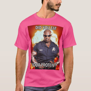 T-shirt As-tu mangé tes protéines Ronnie coleman Ouais mon