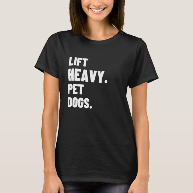 T-shirt Ascenseur Lourds Chiens Pour Animaux De Compagnie  (Devant)