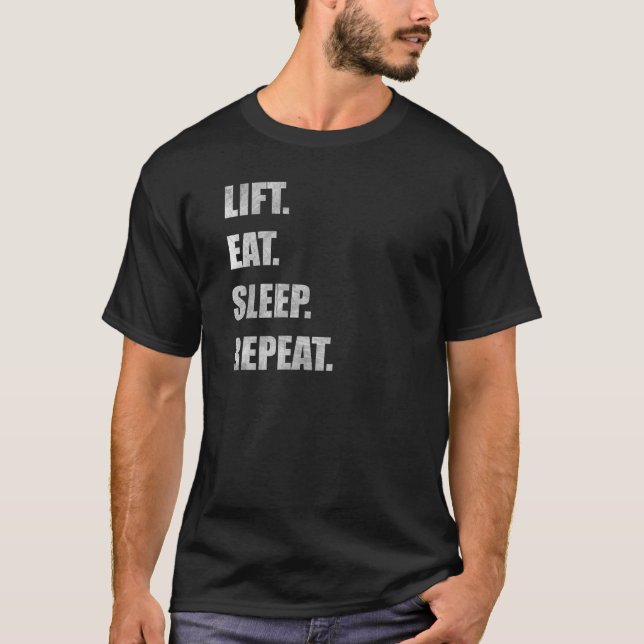 T-shirt Ascenseur. Mangez. Sommeil. Répétition (Devant)