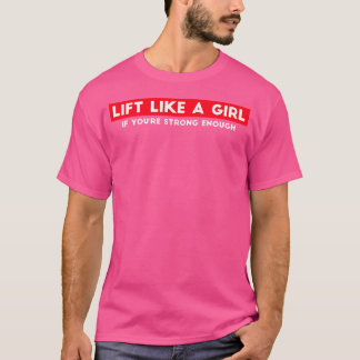 T-shirt Ascensez Comme Une Fille Si Vous Êtes Assez Forte