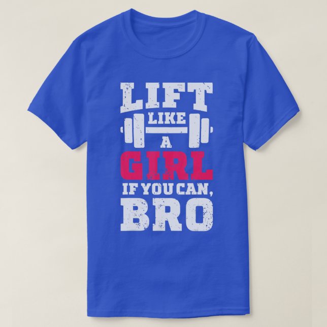 T-shirt Ascensez comme une fille si vous pouvez Bro Fitnes (Design devant)