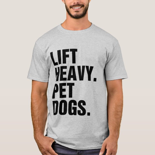 T-shirt Ascensez les chiens de compagnie lourds (Devant)