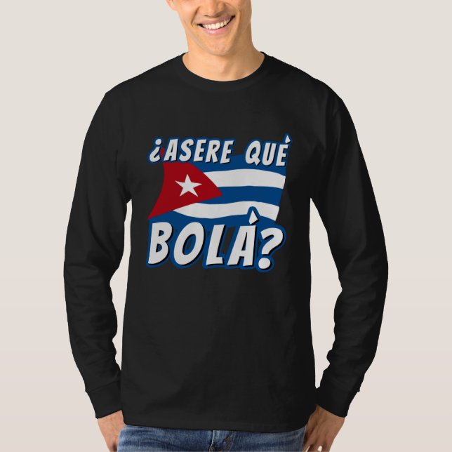 T-shirt Asere Que Bola Cuban Havana Cuba Cuban Flag  Baseb (Devant)